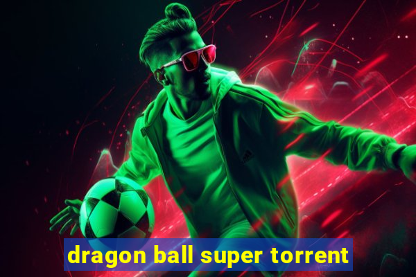 dragon ball super torrent